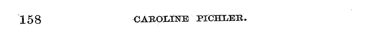 158 CAEOLINE PICHLER.