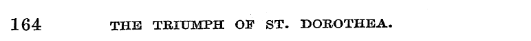 164 THE TRIUMPH OF ST. DOROTHEA.