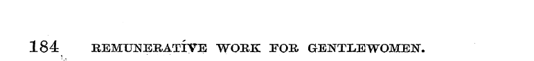 184 REMUNERATIVE WORE: TOR GENTLEWOMEN.