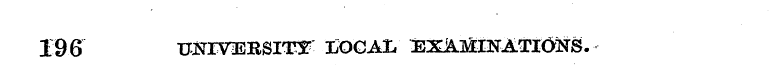 196 OTiOTSBsrra iiocAt, examinations.