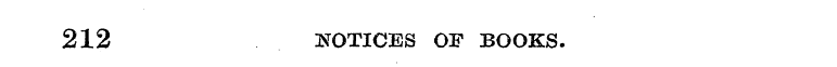 212 NOTICES OF BOOKS.