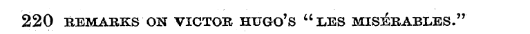 220 REMARKS ON VICTOR HUGO'S "l*ES MISER...