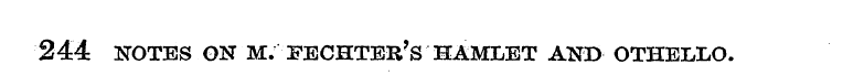 244 NOTES ON M. FECHTER'S HAMLET AND OTH...