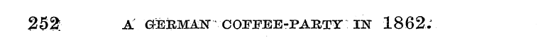 252 A OEBMAJST COrPEE-PAETY IN 1862;