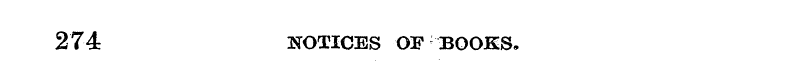 274 NOTICES OF BOOKS.