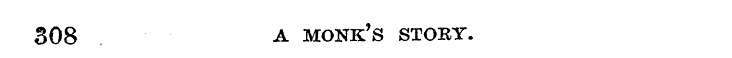 308 a monk's story.