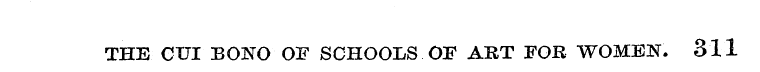 THE GUI BONO'OF SCHOOLS OF ART FOR WOMEN...