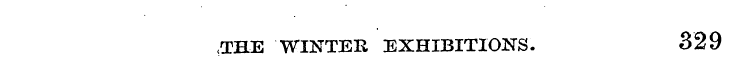 .THE WINTER EXHIBITIONS. 329