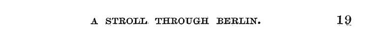 A STBOIiL THROUGH BEBUN. 19