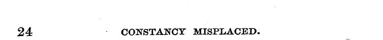 24 CONSTANCY MISPLACED.