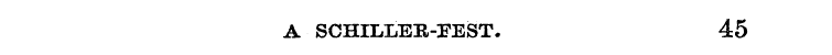 A SCHILLER-PEST. 45
