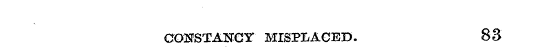 CONSTANCY MISPLACED. 83