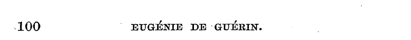 100 EUGENIE DE GUERIST.