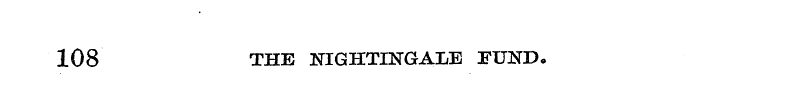 108 THE NIGHTINGALE FUND ,
