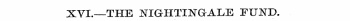 XVI.—THE NIGHTINGALE FUND.