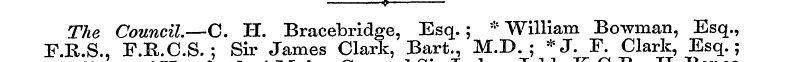 1 The Council.—C. H. Bracebridge, Esq.; ...