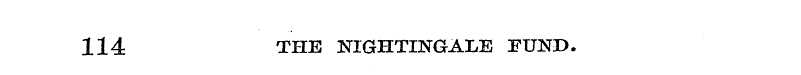 114 THE NIGHTINGALE FUND.