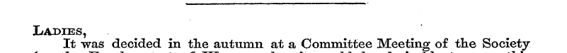 Ladies It was , decided in the autumn at...
