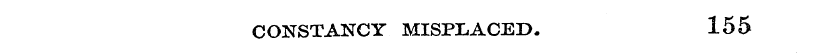 CONSTANCY MISPLACED. 155
