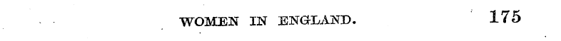 - • , WOMEN IN ENGLAND. " 175