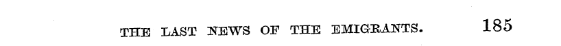 THE LAST 1STBWS OF THE EMIGRANTS. 185