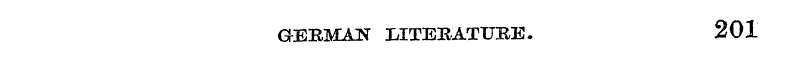 GERMAN LITERATURE. 201