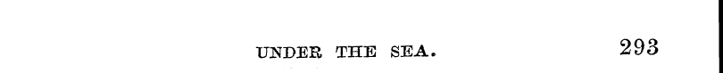 UNDER THE SEA. 293