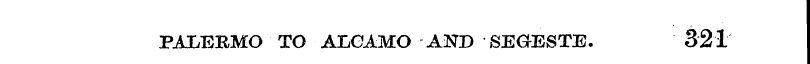 PALERMO TO ALCAMO AND SEGESTE. 321