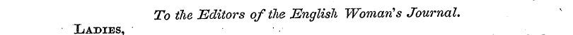 To the Editors of tlie English Woman's J...