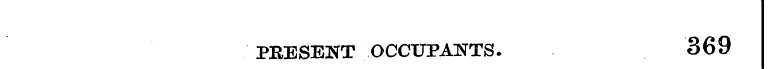 PRESENT OCCUPANTS. 369