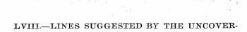 1.VIII.—LINES SUGGESTED BY THE UNCOVER-