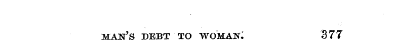 man's debt to woman! 377