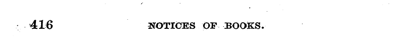 416 NOTICES OF BOOKS.