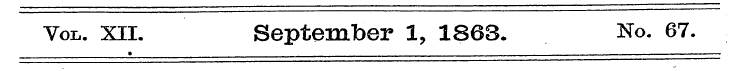 Vol. XII. September 1, 1863. No. 67. m