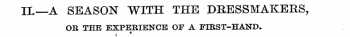 II.—A SEASON WITH THE DRESSMAKERS, OR TH...
