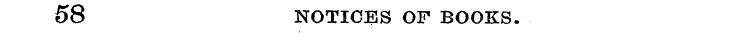 58 NOTICES OF BOOKS.