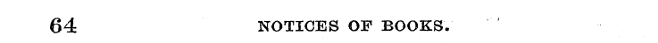 64 NOTICES OF BOOKS.