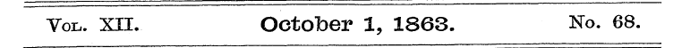 Vol. XII. October 1, 1863. No. 68.