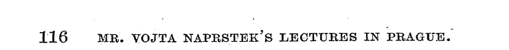 116 MB. VOJTA NAPPtSTEK's LECTURES IN PR...