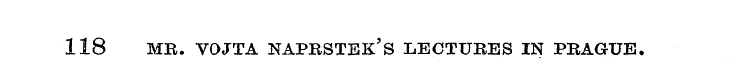 118 MB. VOJTA NAPRSTEK'S LECTURES IN PRA...