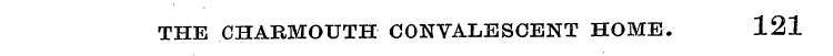 THE CHAEMOUTH CONVALESCENT HOME. 121