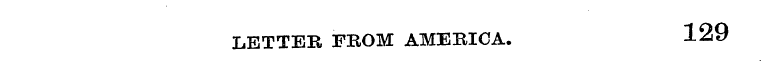 LETTER FROM AMERICA. 129