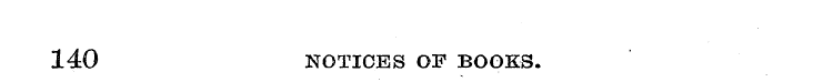 140 NOTICES OF BOOKS.