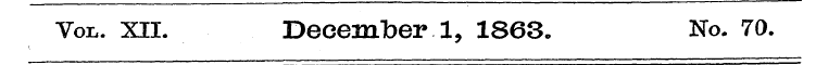 Vol. XII. December .1, 1S63. No. 70.