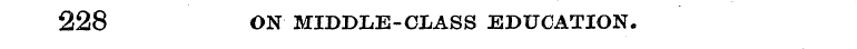 228 ON MIDDLE-CLASS EDUCATION.