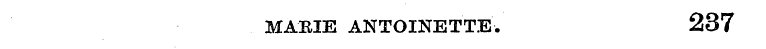 MARIE ANTOINETTE. 237