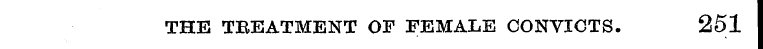 THE TEEATMENT OF FEMALE CONVICTS. 251
