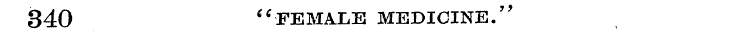 340 "FEMALE MEDICINE."