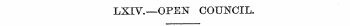 LXIY.—OPEN COUNCIL.