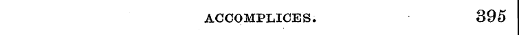 ACCOMPLICES. 395